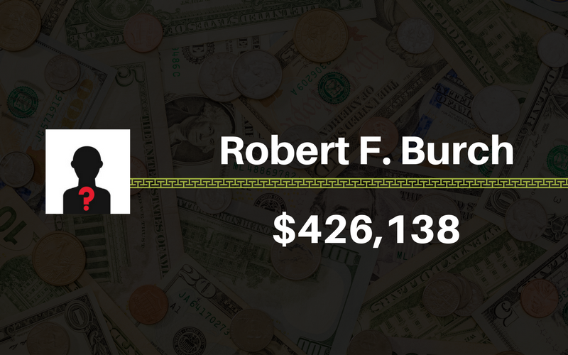 Robert F. Burch, $421,278